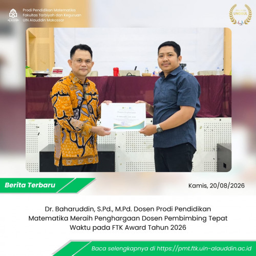 Dr. Baharuddin, S.Pd., M.Pd.  Dosen Prodi Pendidikan Matematika Meraih Penghargaan Dosen Pembimbing Tepat Waktu pada FTK Award Tahun 2026